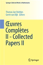 Thomas Jan Stieltjes, Gerrit van Dijk, Gerri van Dijk, Gerrit van Dijk - uvres Complètes II - Collected Papers II