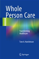 Tom A Hutchinson, Tom A. Hutchinson - Whole Person Care