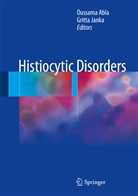 Oussam Abla, Oussama Abla, Janka, Janka, Gritta Janka - Histiocytic Disorders