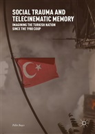 Pelin Ba¿c¿, Pelin Basc, Pelin Basci, Pelin Başcı - Social Trauma and Telecinematic Memory