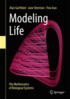 Ala Garfinkel, Alan Garfinkel, Yina Guo, Jan Shevtsov, Jane Shevtsov - Modeling Life