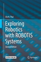 Chi N Thai, Chi N. Thai - Exploring Robotics with ROBOTIS Systems