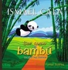 Ismael Cala - Ser como el bambu