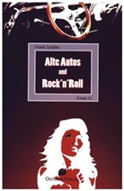 Frank Schäfer - Alte Autos und Rock'n'Roll