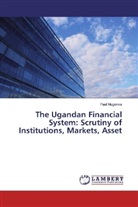 Paul Mugerwa - The Ugandan Financial System: Scrutiny of Institutions, Markets, Asset