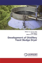 Maji Majeed, Majid Majeed, Mohamm Shariai, Mohammad Ali Shariai, Mohamma Usman Khan, Mohammad Usman Khan - Development of Distillery Yeast Sludge Dryer
