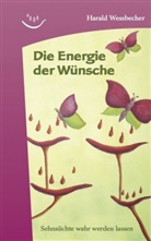 Harald Wessbecher - Die Energie der Wünsche