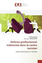 Lami Bouzgarrou, Lamia Bouzgarrou, Mohamed Ad Henchi, Mohamed Adnène Henchi, Amir Omrane, Amira Omrane - Asthme professionnel indemnisé dans le centre tunisien