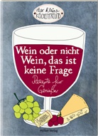 Amélie Graef - Wein oder nicht Wein, das ist keine Frage