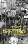 Sibyl von der Schulenburg, Nina Tamara Schön - Die Hundefrau