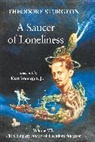 Theodore Sturgeon, Kurt Vonnegut, Kurt JR Vonnegut, Paul Williams, Paul Williams - A Saucer of Loneliness