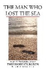 Jonathan Lethem, Theodore Sturgeon, Paul Williams, Paul Williams - The Man Who Lost the Sea