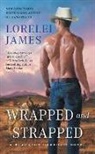 Lorelei James - Wrapped and Strapped