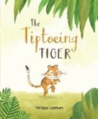 Philippa Leathers, Philippa Leathers - The Tiptoeing Tiger