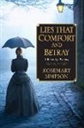 Rosemary Simpson - Lies That Comfort and Betray