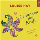 Louise Hay, Louise L. Hay, Rahel Comtesse, Louise Hay, Louise L. Hay - Gedanken der Kraft, 1 Audio-CD (Livre audio)