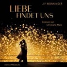 J. P. Monninger, J.P. Monninger, Joseph P. Monninger, JP Monninger, Christiane Marx - Liebe findet uns, 2 Audio-CD, 2 MP3 (Audio book)