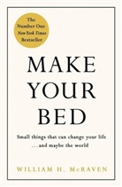 William H McRaven, William H. McRaven - Make Your Bed