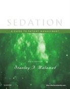 Stanley Malamed, Stanley F. Malamed, Stanley F. Malamed - Sedation