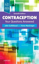 John Guillebaud, John (Emeritus Professor of Family Planning and Reproductive Health Guillebaud, Anne MacGregor - Contraception