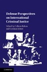EDITED BY GENTIAN ZY, Colleen Rohan, Colleen Zyberi Rohan, Colleen Rohan, Gentian Zyberi, Gentian (Universitetet I Oslo) Zyberi... - Defense Perspectives on International Criminal Justice