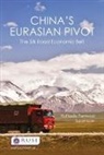 Sarah Lain, Raffaello Pantucci, Raffaello Lain Pantucci, Pantucci Raffaello - Chinas Eurasian Pivot