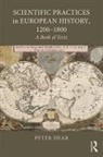 Peter Dear, Peter (Cornell University Dear, Dear Peter, Dear Peter - Scientific Practices in European History, 1200-1800