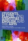 Karen Lockney, David Stevens, David (Durham University) Lockney Stevens, David (University of Durham Stevens, David Lockney Stevens, Karen Lockney... - Students, Places and Identities in English and the Arts