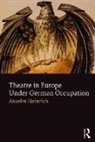 Anselm Heinrich, Heinrich Anselm - Theatre in Europe Under German Occupation