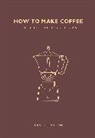 Lani Kingston, Kingston Lani - How to Make Coffee