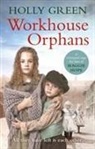 Holly Green, Green Holly, HilaryHolly GreenGreen - Workhouse Orphans