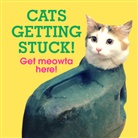No Author Details, Ebury Press, No Author Details - Cats Getting Stuck!