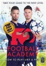 The F2, F2 Freestylers - F2: Football Academy