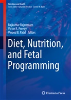 Vinood B Patel, Vinood B. Patel, Victor R Preedy, Victor R. Preedy, Victo R Preedy, Victor R Preedy... - Diet, Nutrition, and Fetal Programming