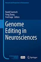 Fred Gage, Rudolf Jaenisch, Fen Zhang, Feng Zhang - Genome Editing in Neurosciences