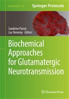 Denoroy, Denoroy, Luc Denoroy, Sandrin Parrot, Sandrine Parrot - Biochemical Approaches for Glutamatergic Neurotransmission