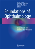 Daniel M. Albert, Michae F Marmor, Michael F Marmor, M Albert, M Albert, Michael Marmor... - Foundations of Ophthalmology