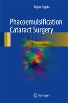 Rajen Gupta - Phacoemulsification Cataract Surgery