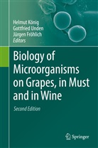 Jürgen Fröhlich, Helmut König, Gottfrie Unden, Gottfried Unden - Biology of Microorganisms on Grapes, in Must and in Wine