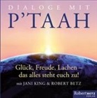 Robert Betz, Robert Theodor Betz, Jan King, Jani King - Dialoge mit P'taah, 2 Audio-CDs (Hörbuch)