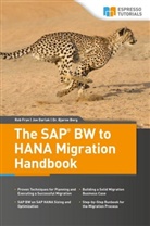 Bjarne Berg, Joe Darlak, Dr Bjarne Berg, Rob Frye - The SAP BW to HANA Migration Handbook