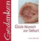 Gabriel Hartl, Gabriele Hartl - Glück-Wunsch zur Geburt