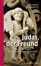 Christoph Wrembek - Judas, der Freund