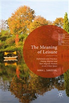 Vania L Sandoval, Vania L. Sandoval - The Meaning of Leisure