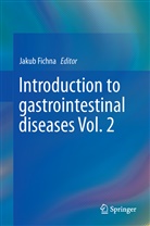 Jaku Fichna, Jakub Fichna - Introduction to Gastrointestinal Diseases Vol. 2