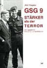 Harald Biermann, Ulrich Wegener, Ulrich K. Wegener, Ulrike Zander, Biermann, Biermann... - GSG 9 - Stärker als der Terror