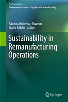 Paulin Golinska-Dawson, Paulina Golinska-Dawson, Kübler, Kübler, Frank Kübler, Frank Kuebler - Sustainability in Remanufacturing Operations