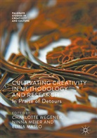 Elina Maslo, Ninn Meier, Ninna Meier, Charlotte Wegener - Cultivating Creativity in Methodology and Research