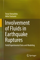 Akito Tsutsumi, Teru Yamashita, Teruo Yamashita - Involvement of Fluids in Earthquake Ruptures