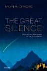 Cirkovic, Milan Cirkovic, MILAN M. CIRKOVIC, Milan M. (Research Professor Cirkovic, Milan M. (Research Professor ''Cirkovic, Milan M. 'Cirković... - The Great Silence